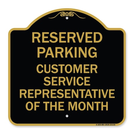 Signmission Reserved Parking Customer Service Representative of Month Heavy-Gauge Alum, 18" x 18", BG-1818-23136 A-DES-BG-1818-23136